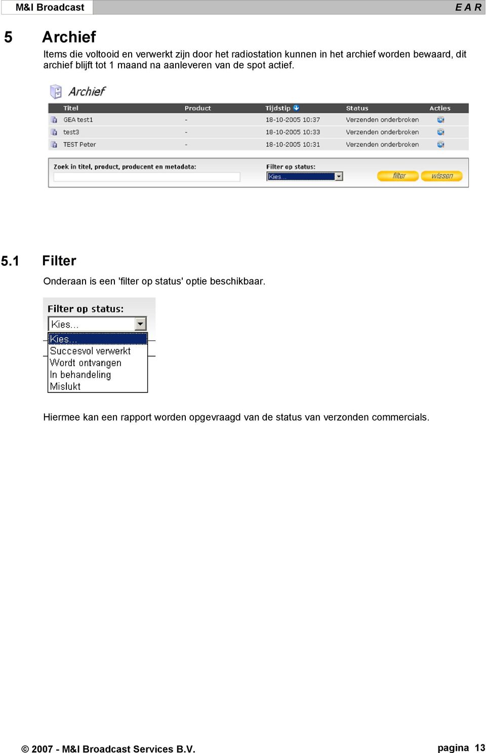 actief. 5.1 Filter Onderaan is een 'filter op status' optie beschikbaar.
