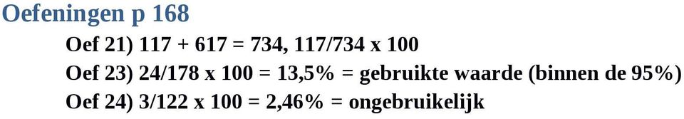 = 13,5% = gebruikte waarde (binnen de