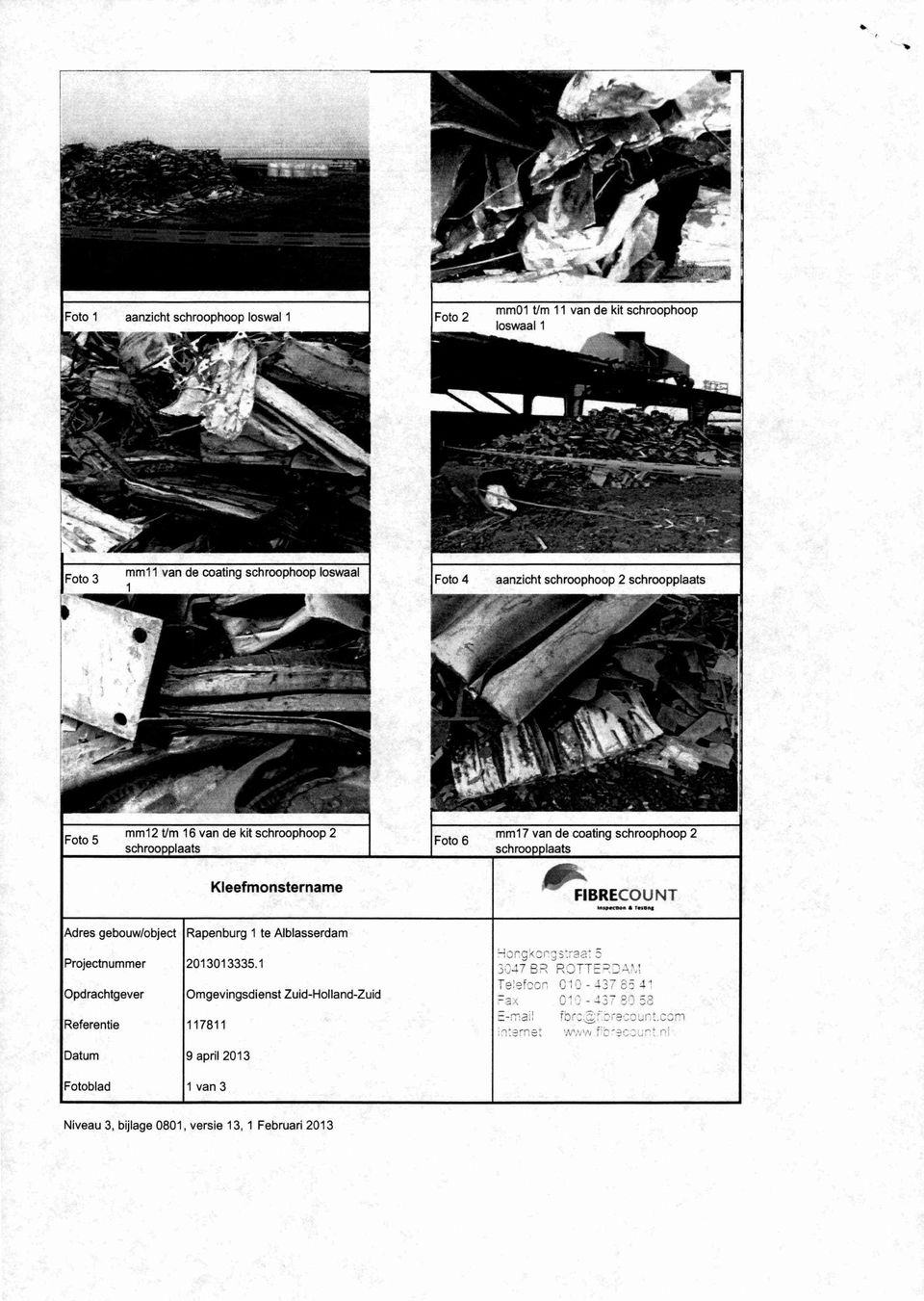 gebouw/object Projectnummer Opdrachtgever Referentie Datum Fotoblad Rapenburg 1 te Alblasserdam 2013013335.