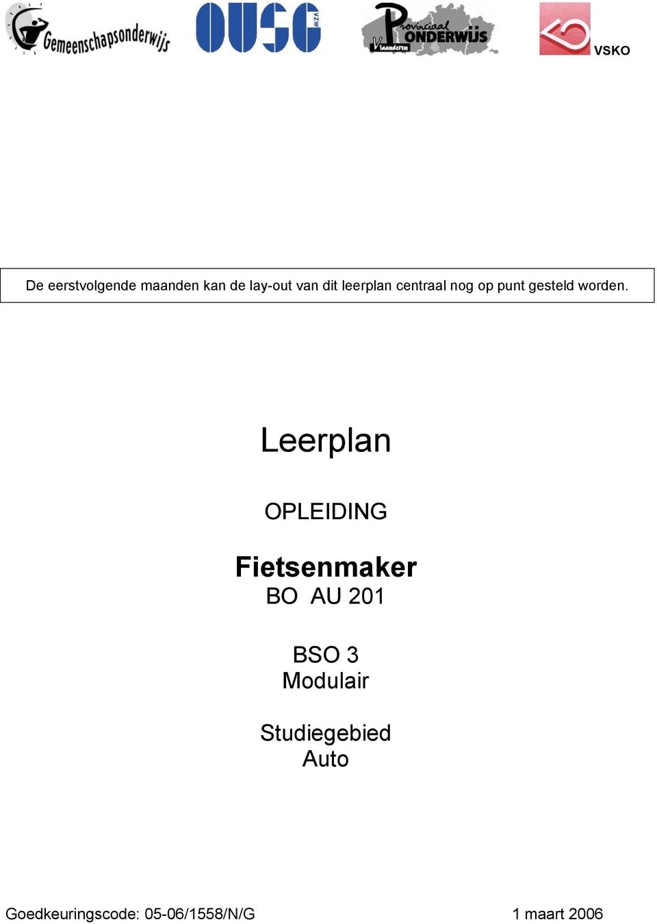 Leerplan OPLEIDING Fietsenmaker BO AU 201 BSO 3