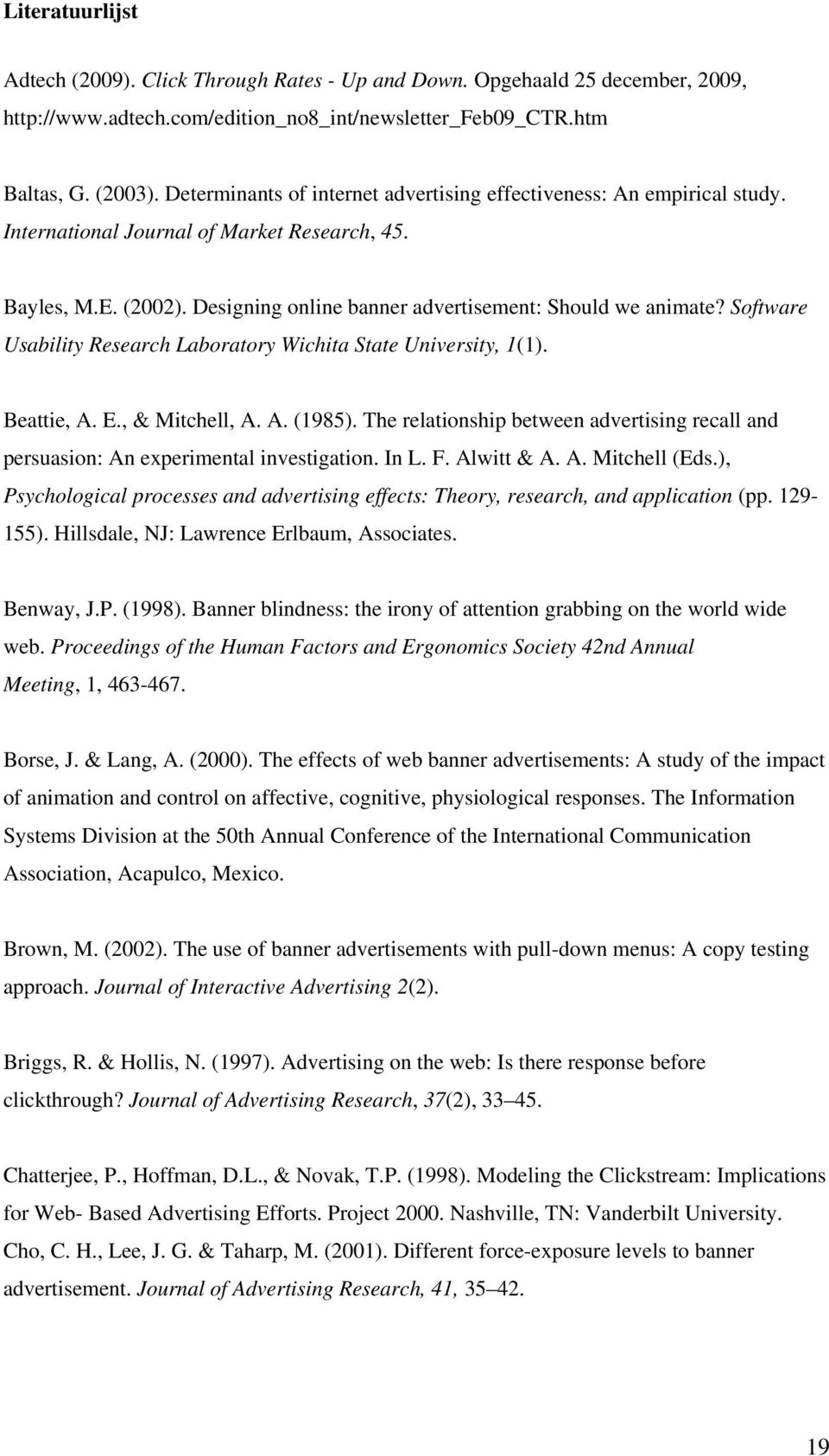 Software Usability Research Laboratory Wichita State University, 1(1). Beattie, A. E., & Mitchell, A. A. (1985).