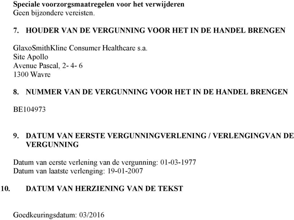 NUMMER VAN DE VERGUNNING VOOR HET IN DE HANDEL BRENGEN BE104973 9.