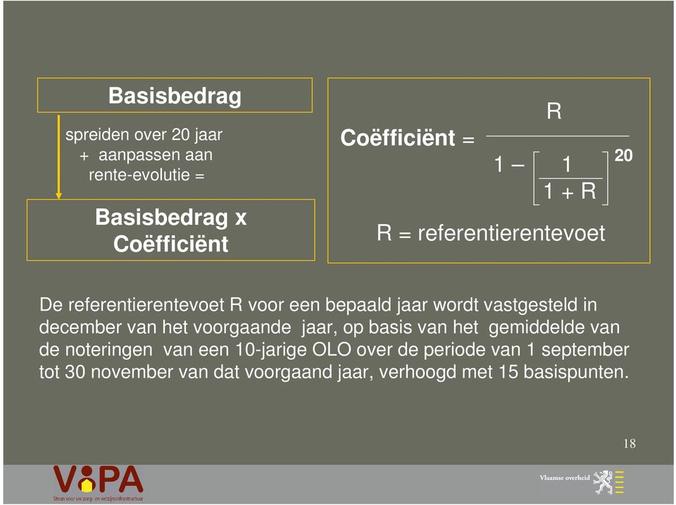 vastgesteld in december van het voorgaande jaar, op basis van het gemiddelde van de noteringen van een