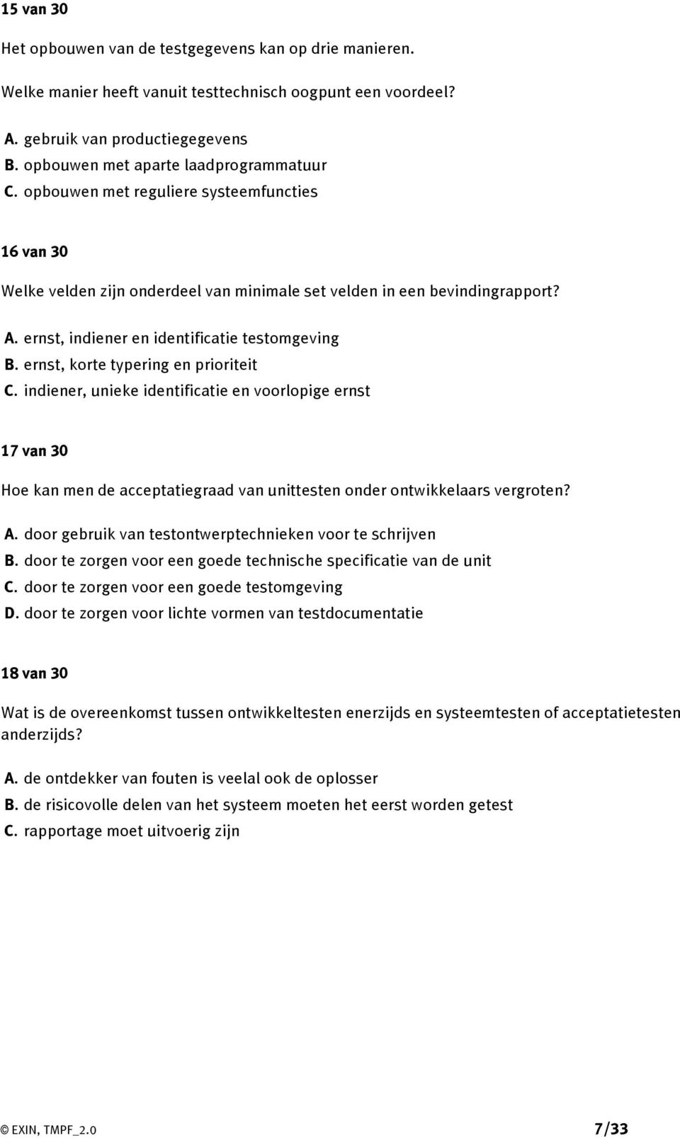 ernst, indiener en identificatie testomgeving B. ernst, korte typering en prioriteit C.