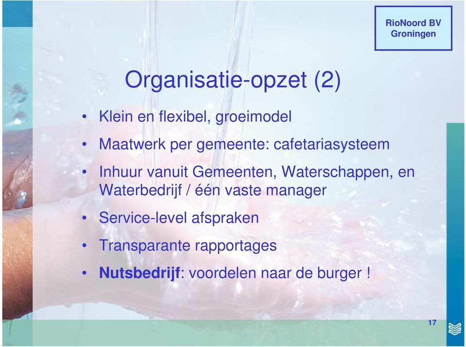 Waterschappen, en Waterbedrijf / één vaste manager Service-level