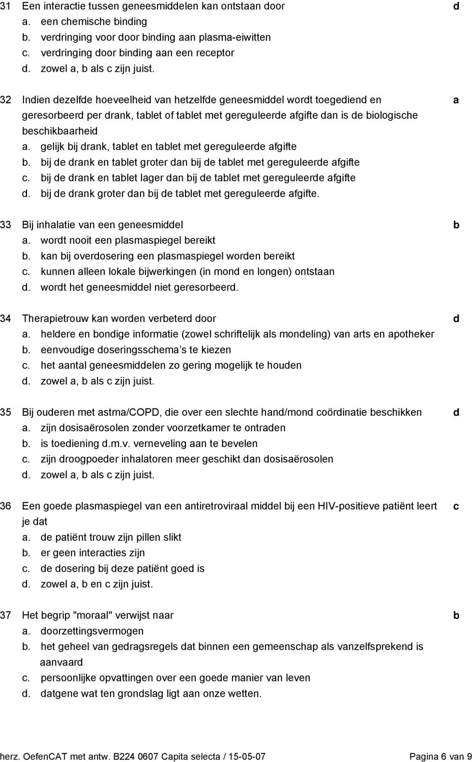 gelijk ij rnk, tlet en tlet met gereguleere fgifte. ij e rnk en tlet groter n ij e tlet met gereguleere fgifte. ij e rnk en tlet lger n ij e tlet met gereguleere fgifte.