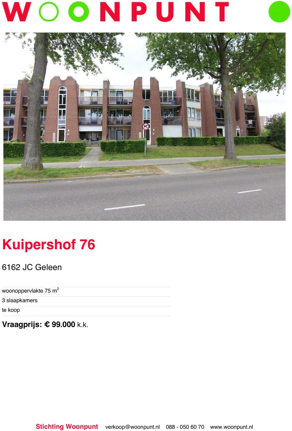 koop Vraagprijs: 99.000 k.k. Stichting Woonpunt verkoop@woonpunt.