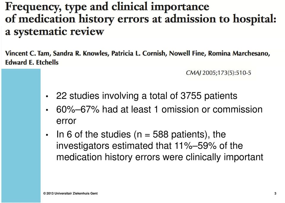 = 588 patients), the investigators estimated that 11% 59% of