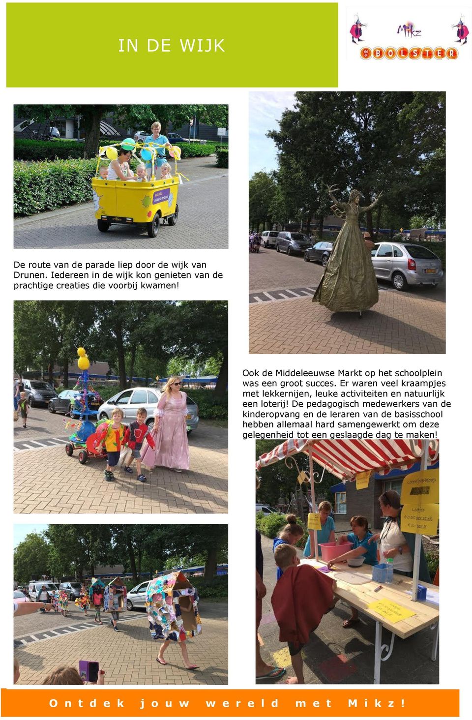 Ook de Middeleeuwse Markt op het schoolplein was een groot succes.