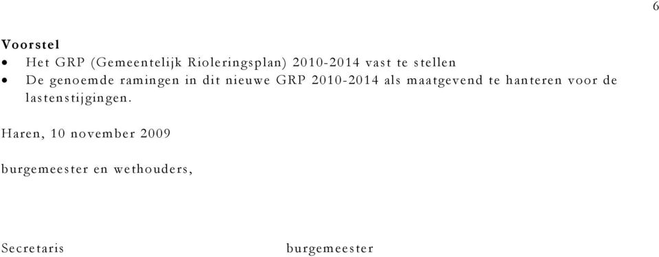 2010-2014 als maatgevend te hanteren voor de lastenstijgingen.