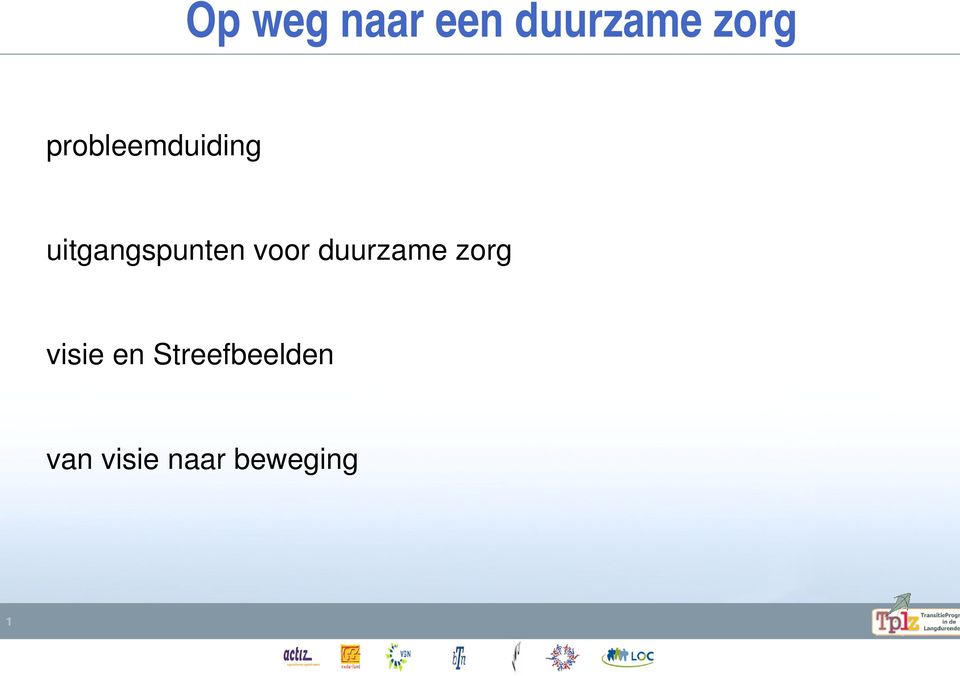 voor duurzame zorg visie en