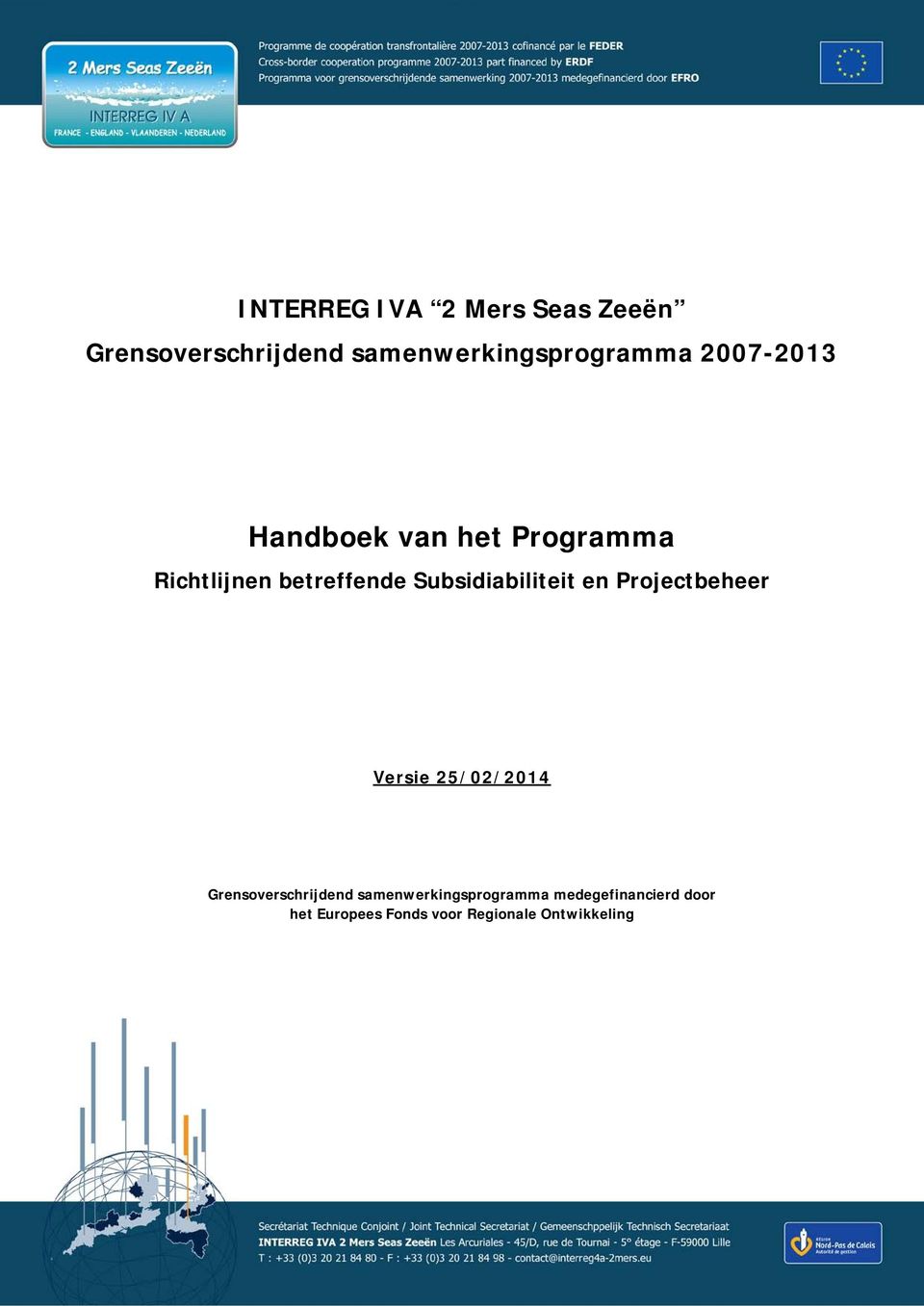 Subsidiabiliteit en Projectbeheer Versie 25/02/2014 Grensoverschrijdend