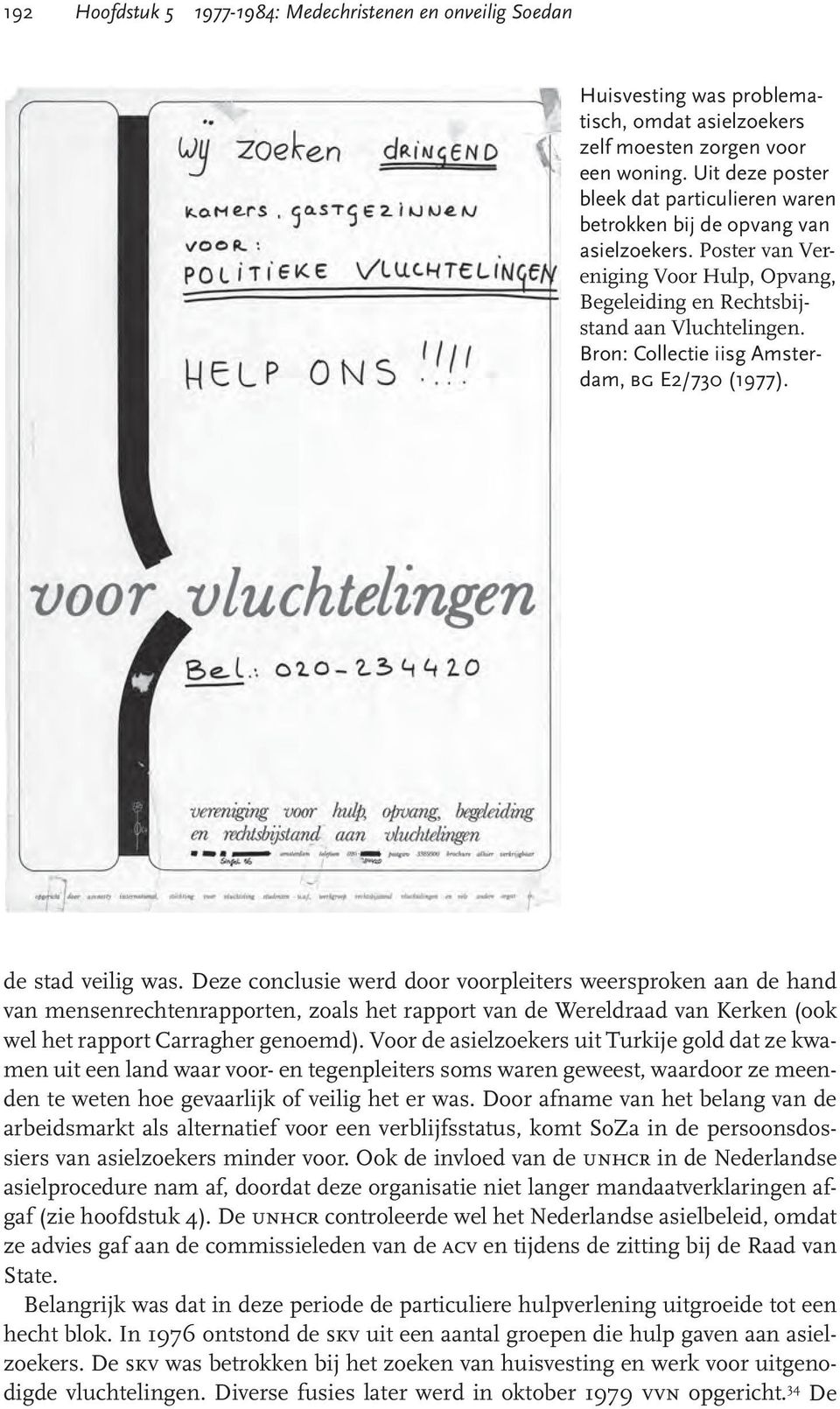 Bron: Collectie iisg Amsterdam, bg E2/730 (1977). de stad veilig was.