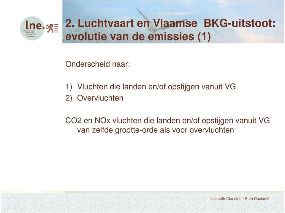 vanuit VG 2) Overvluchten CO2 en NOx vluchten die landen en/of