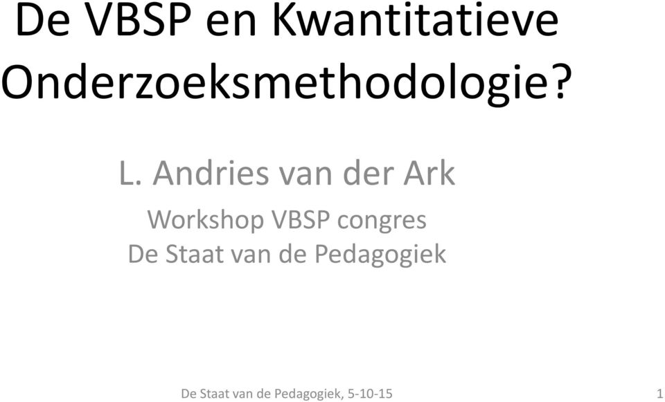 Andries van der Ark Workshop VBSP