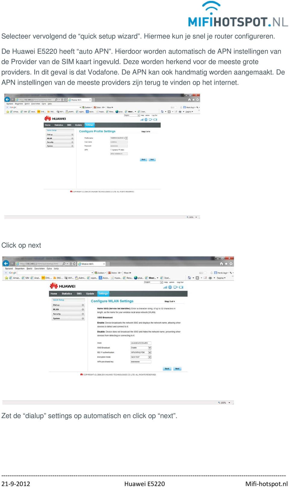 Deze worden herkend voor de meeste grote providers. In dit geval is dat Vodafone.