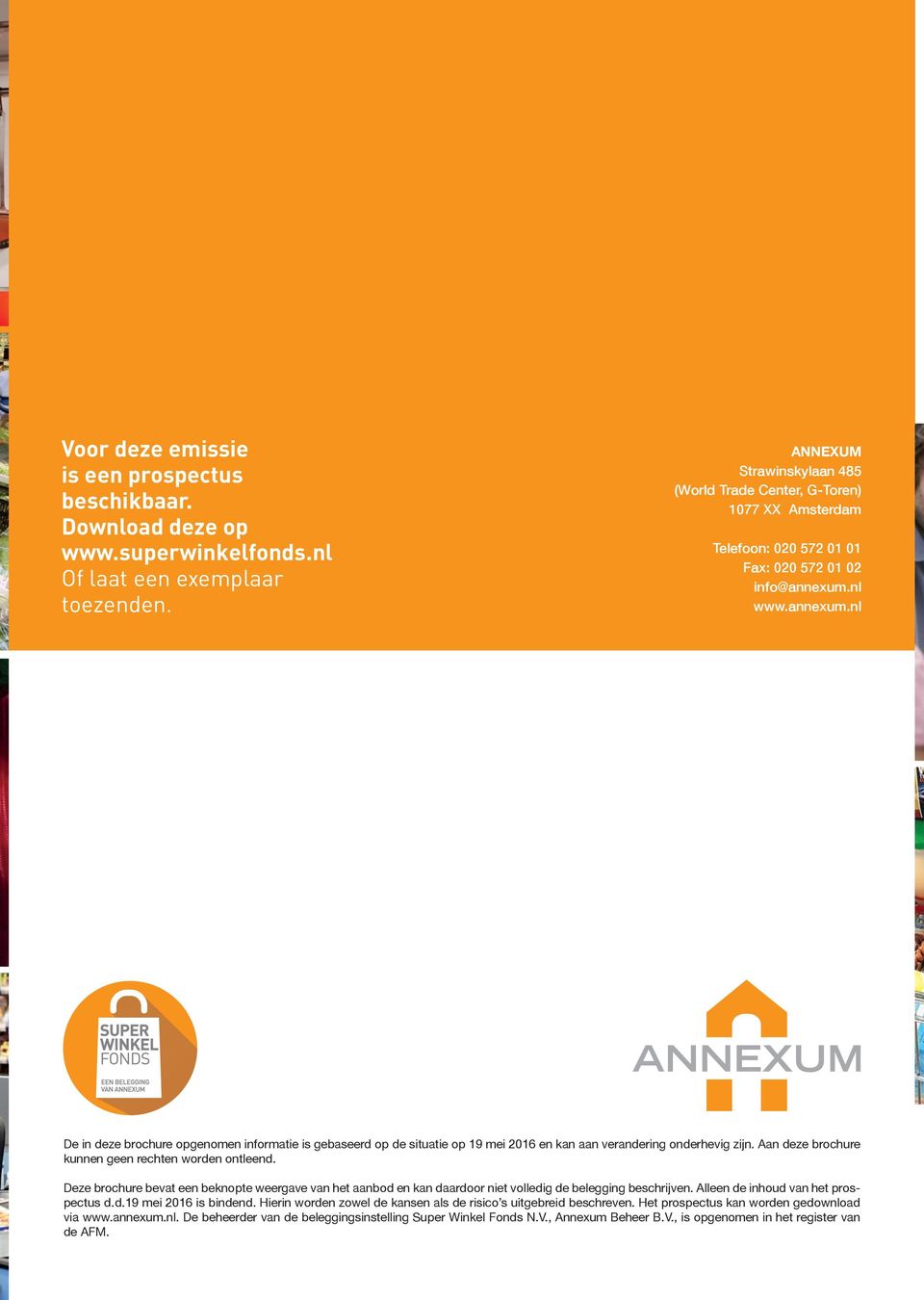 nl www.annexum.nl De in deze brochure opgenomen informatie is gebaseerd op de situatie op 19 mei 2016 en kan aan verandering onderhevig zijn. Aan deze brochure kunnen geen rechten worden ontleend.