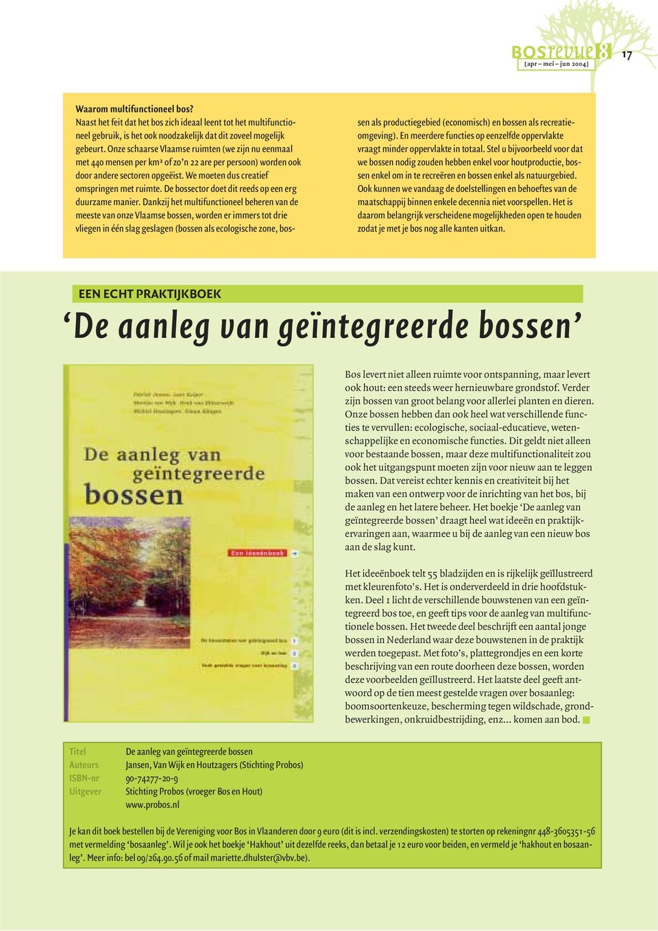 De bossector doet dit reeds op een erg duurzame manier.