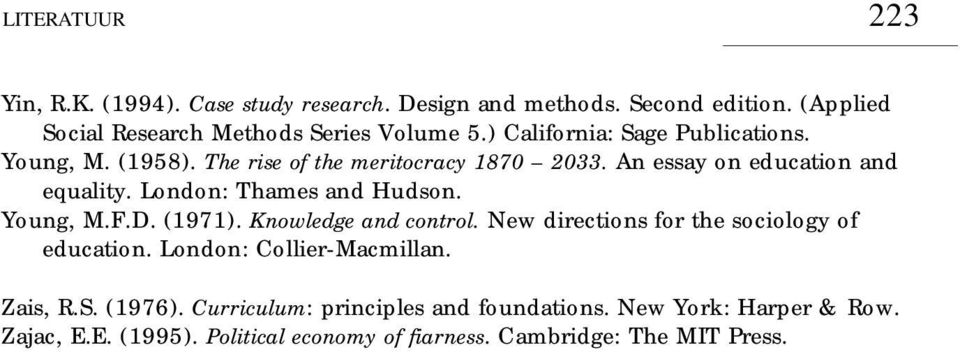 London: Thames and Hudson. Young, M.F.D. (1971). Knowledge and control. New directions for the sociology of education.