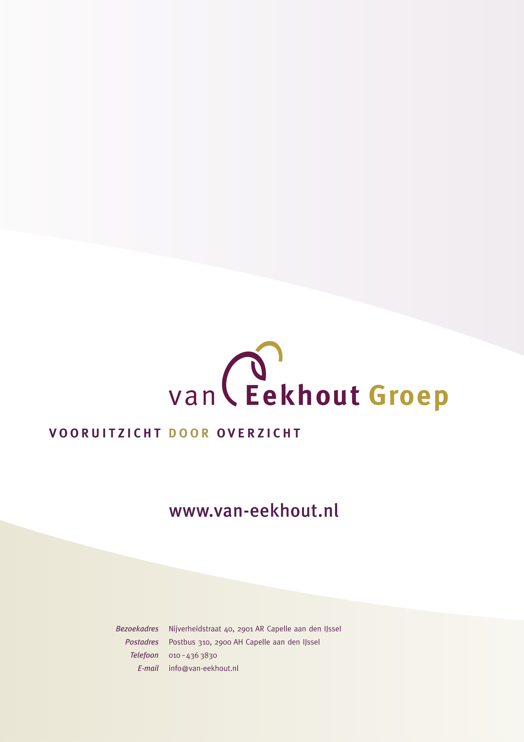 De Van Eekhout Groep staat klaar om u een goed overzicht te verstrekken van uw financiën in al haar facetten. U krijgt daarmee vooruitzicht op een ontspannen manier van zakendoen.