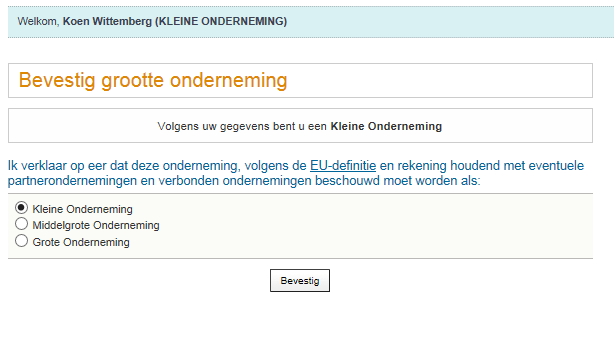 Selecteer uw onderneming en geef aan of dit een kleine, middelgrote of grote onderneming is. De kmo-portefeuille doet hierin reeds een voorstel op basis van de gegevens waarover zij beschikt.