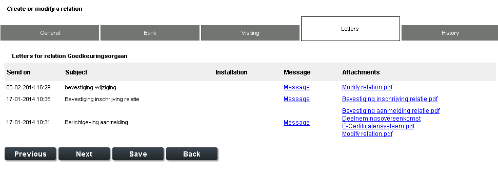 4.1.4 Letters Dit tabblad toont de e-mails die aan u zijn verzonden. De inhoud van de e-mail kunt u bekijken door te klikken op 'Message'.