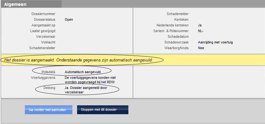 Mogelijkheid 2: Er is een geldige polis gevonden. Het dossier is aangemaakt.