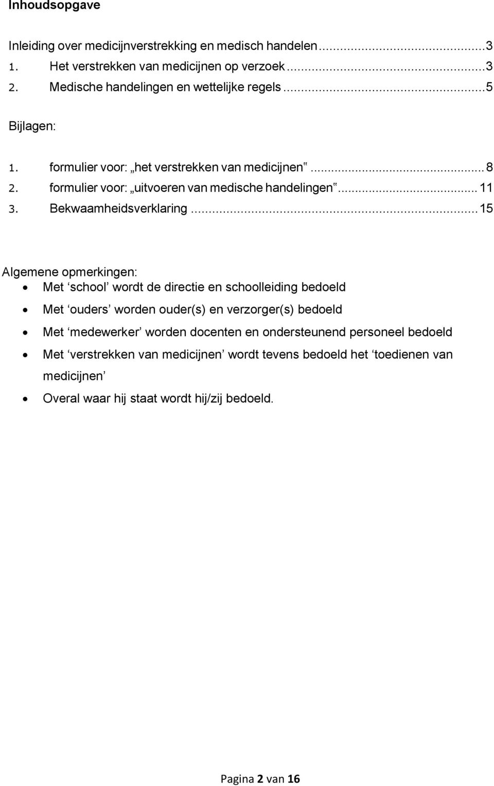 .. 11 3. Bekwaamheidsverklaring.