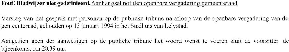 publieke tribune na afloop van de openbare vergadering van de gemeenteraad, gehouden op 13 januari