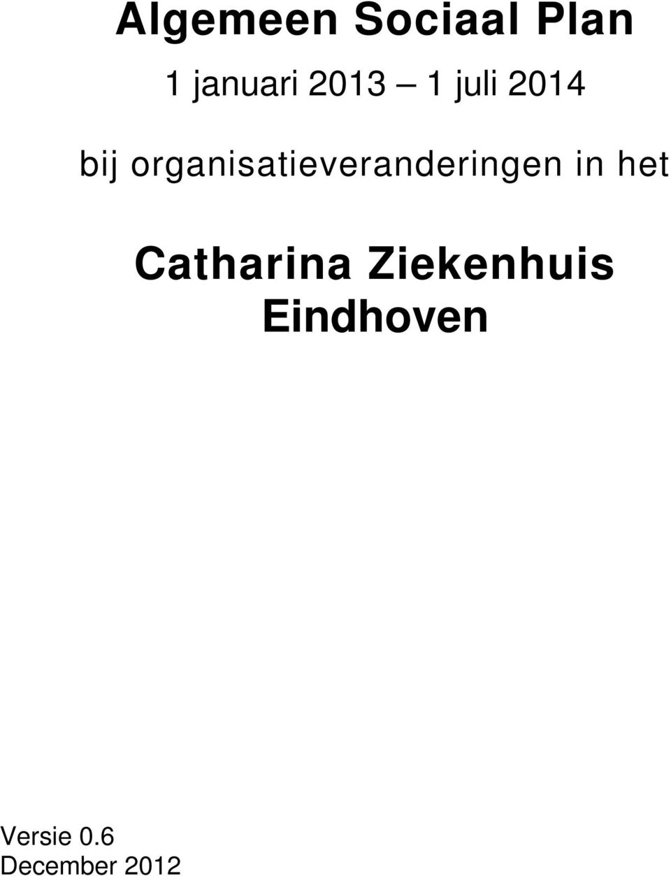 organisatieveranderingen in het