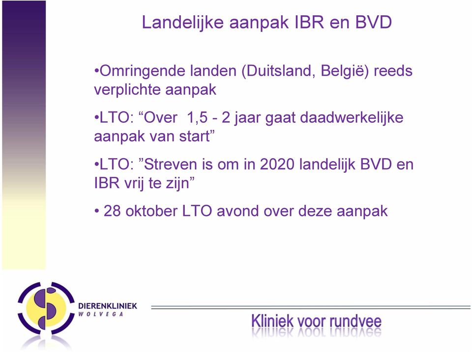 daadwerkelijke aanpak van start LTO: Streven is om in 2020