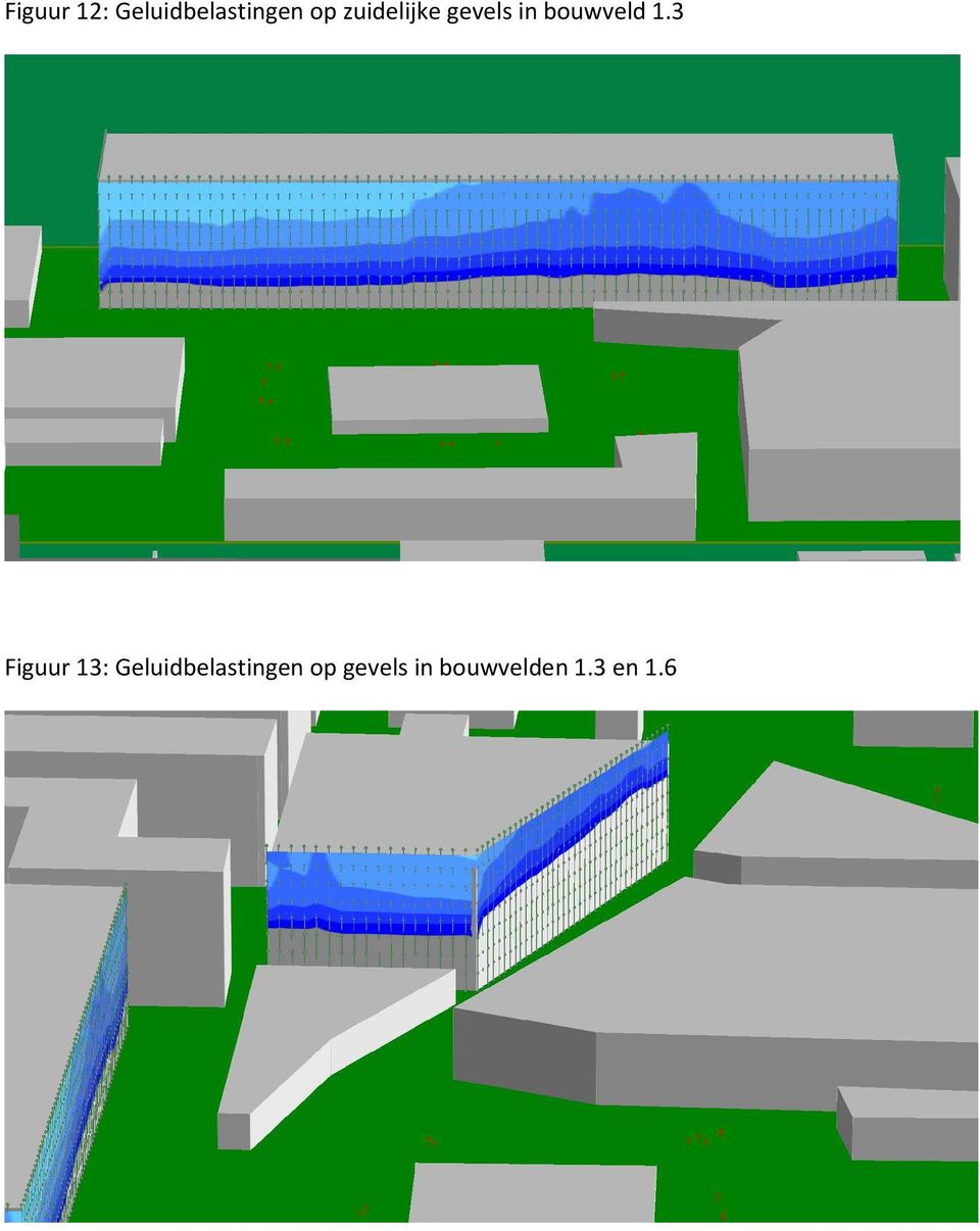 3 Figuur 13: Geluidbelastingen