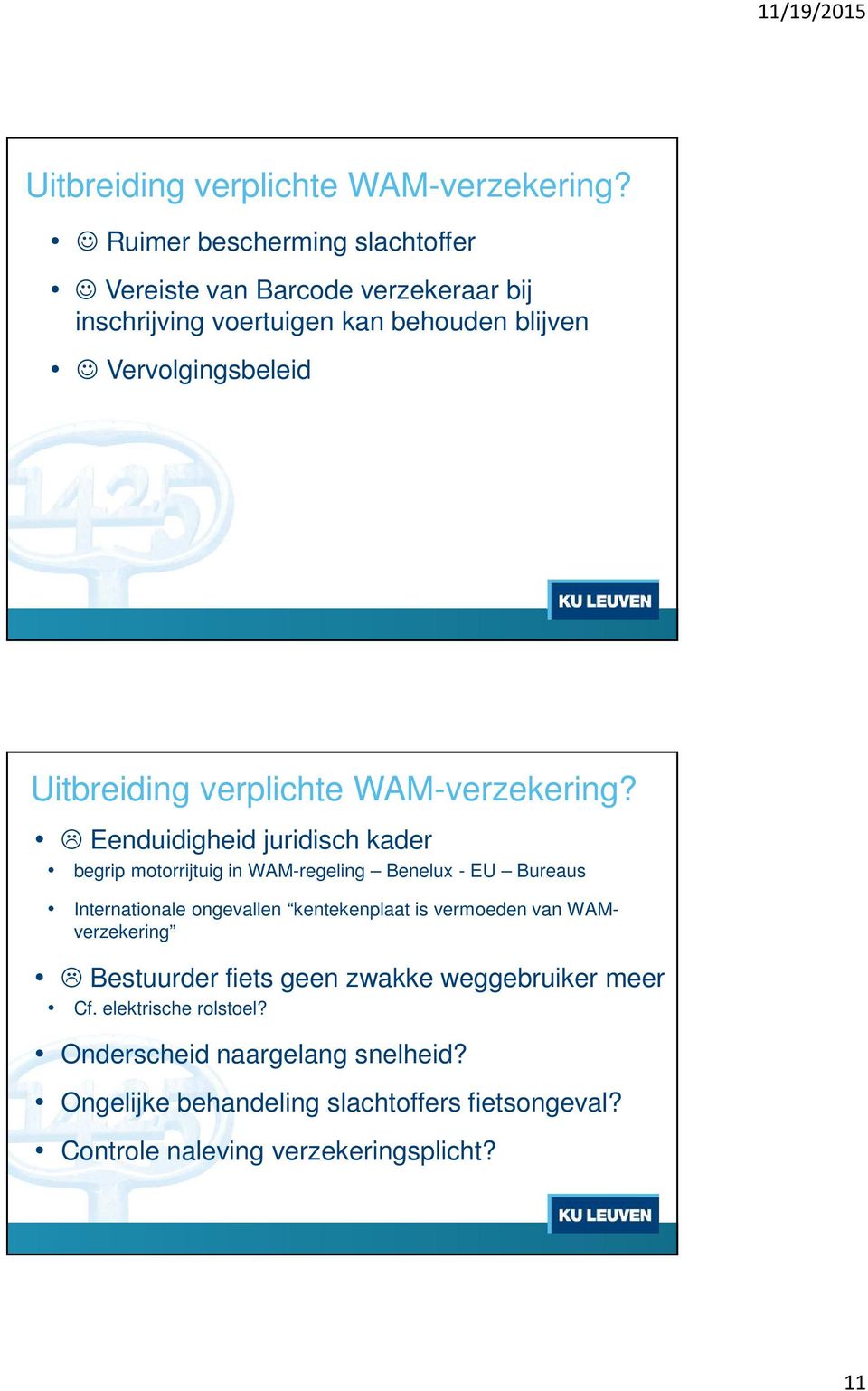 Eenduidigheid juridisch kader begrip mtrrijtuig in WAM-regeling Benelux - EU Bureaus Internatinale ngevallen kentekenplaat is vermeden