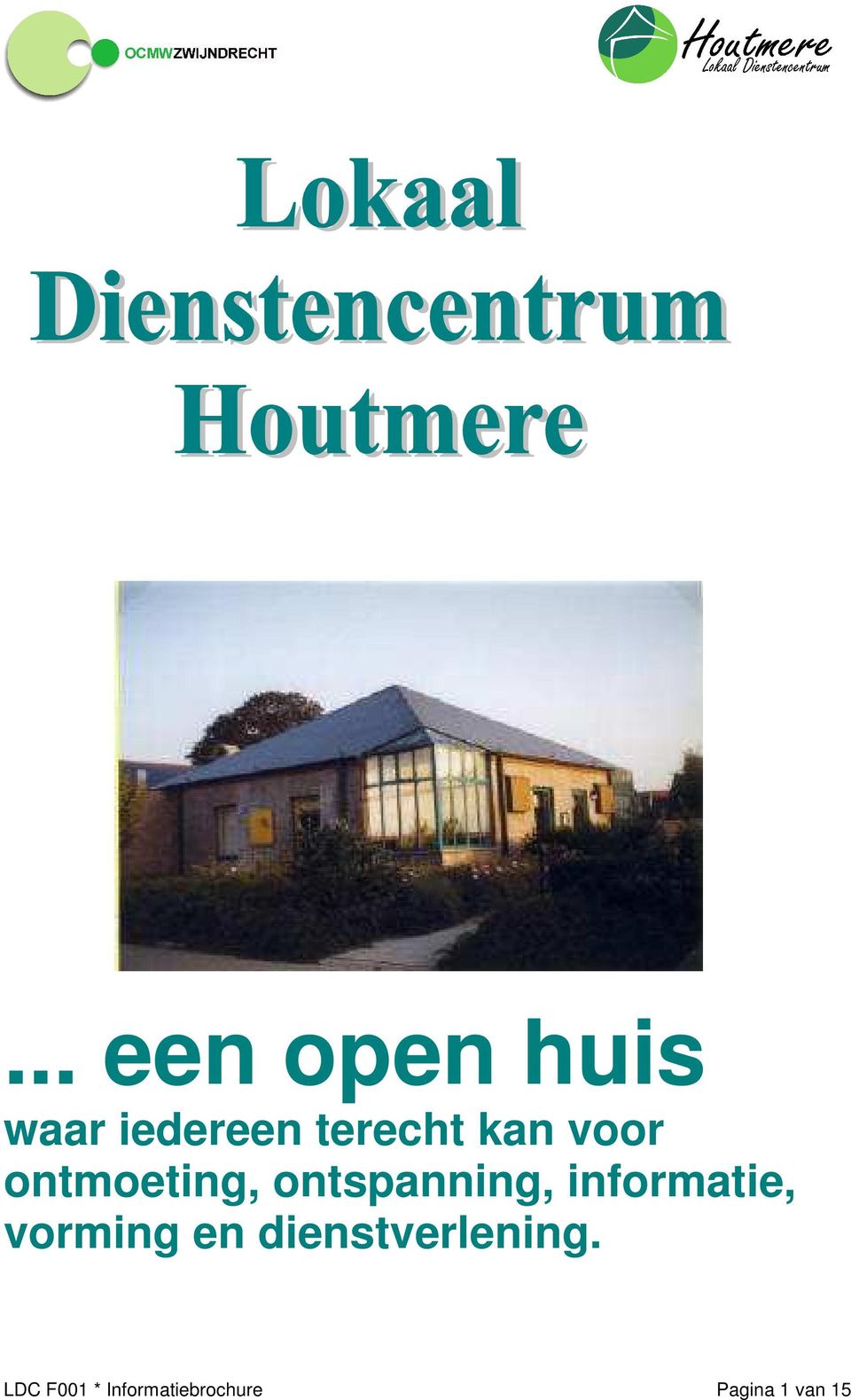 infrmatie, vrming en dienstverlening.