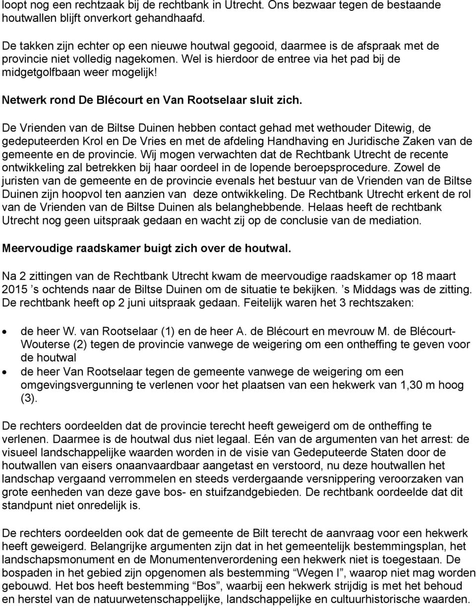 Netwerk rond De Blécourt en Van Rootselaar sluit zich.