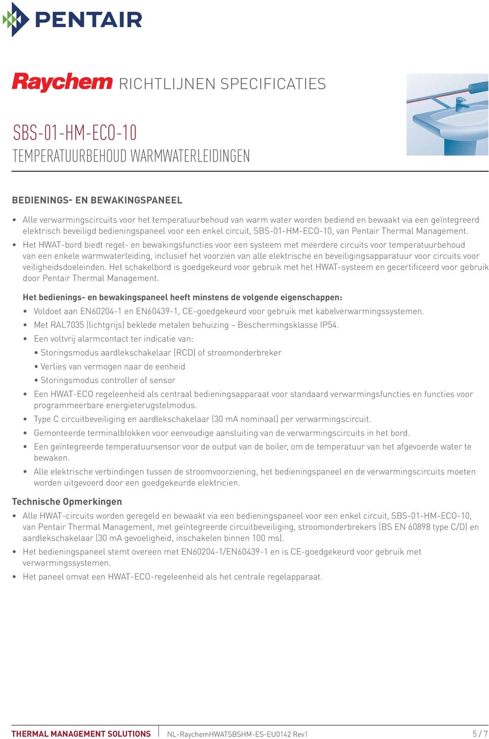 Het HWAT-bord biedt regel- en bewakingsfuncties voor een systeem met meerdere circuits voor temperatuurbehoud van een enkele warmwaterleiding, inclusief het voorzien van alle elektrische en