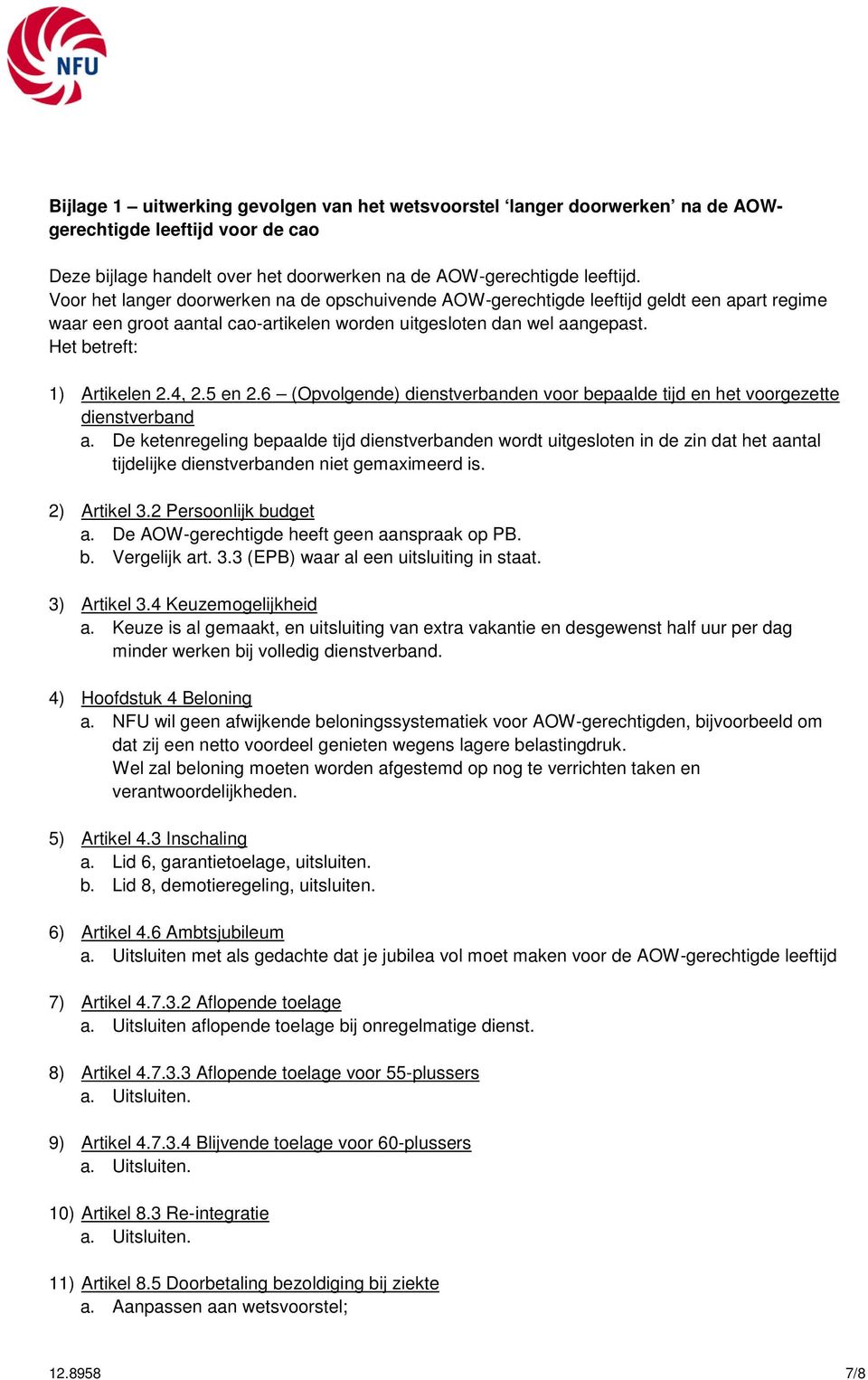 4, 2.5 en 2.6 (Opvolgende) dienstverbanden voor bepaalde tijd en het voorgezette dienstverband a.