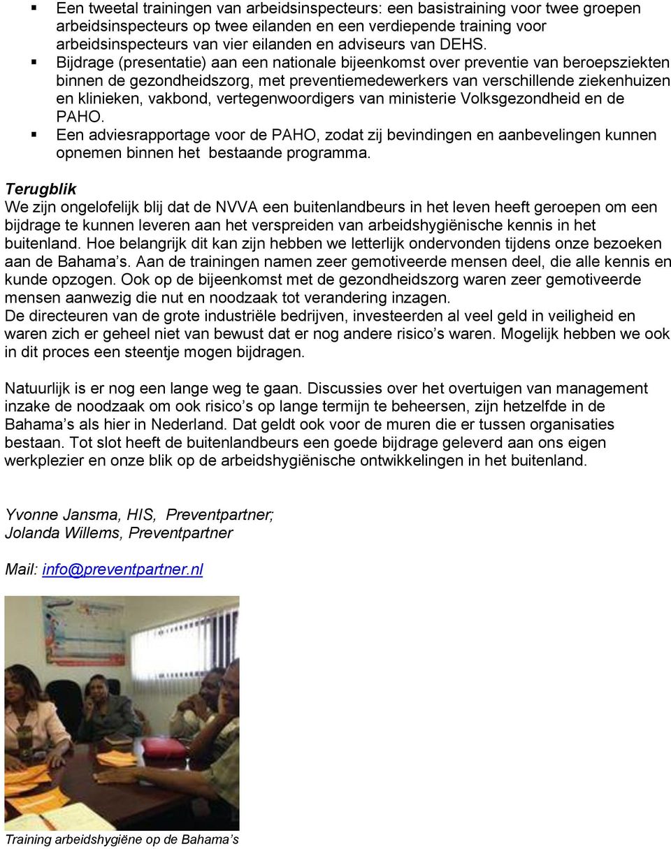 Bijdrage (presentatie) aan een nationale bijeenkomst over preventie van beroepsziekten binnen de gezondheidszorg, met preventiemedewerkers van verschillende ziekenhuizen en klinieken, vakbond,