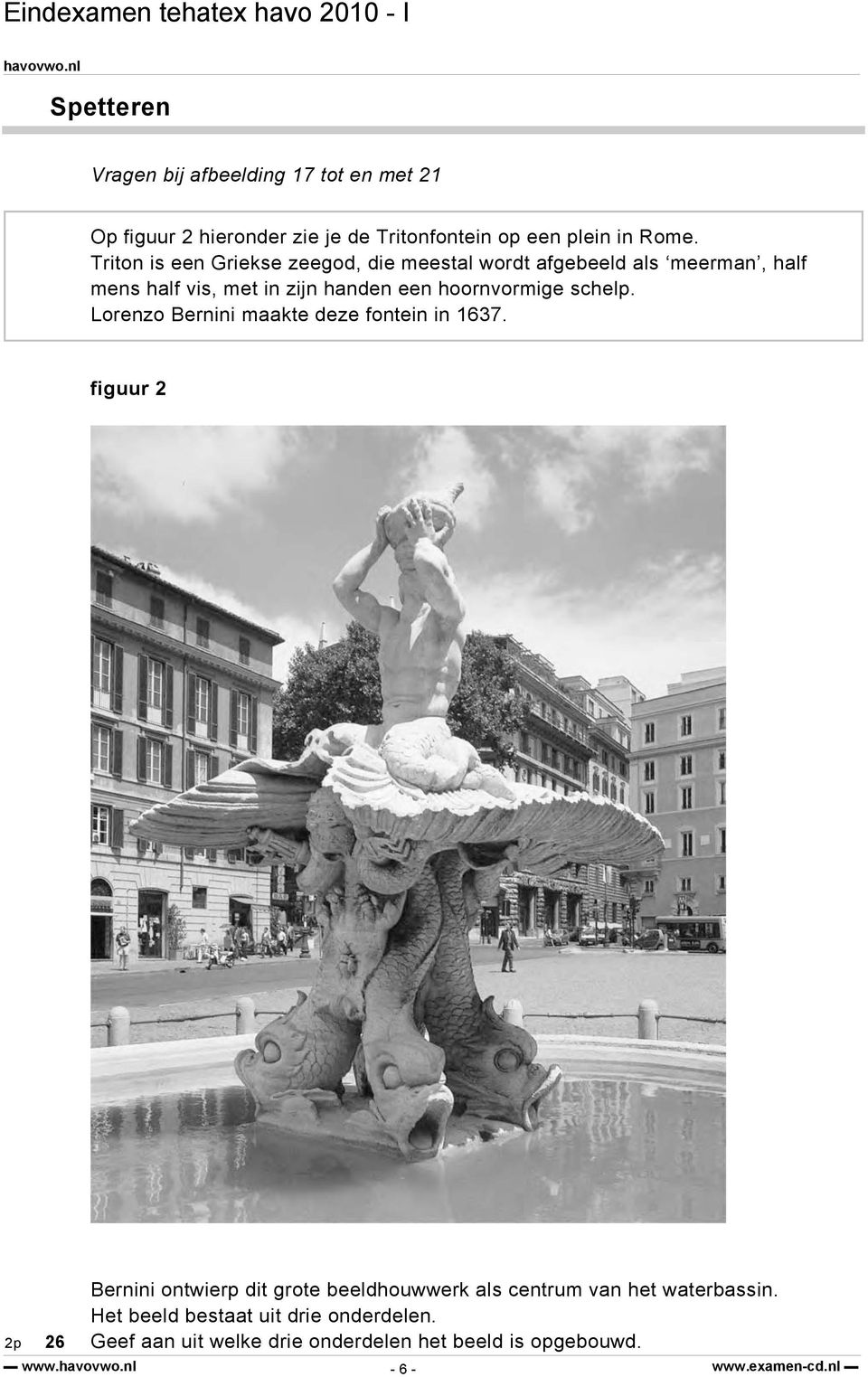 hoornvormige schelp. Lorenzo Bernini maakte deze fontein in 1637.