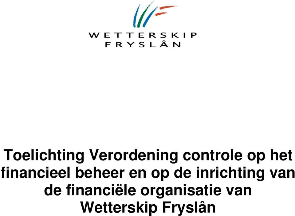 de inrichting van de financiële