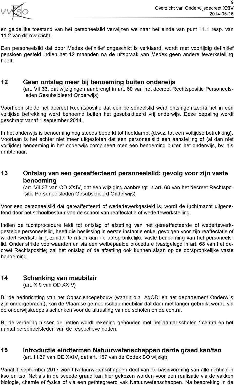 12 Geen ontslag meer bij benoeming buiten onderwijs (art. VII.33, dat wijzigingen aanbrengt in art.