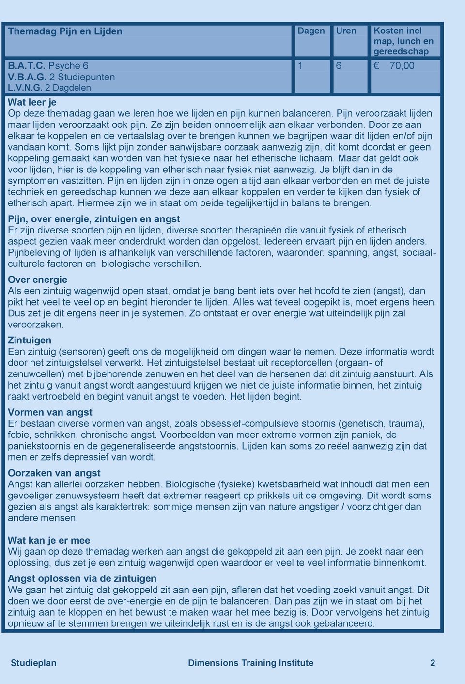 Ze zijn beiden onnoemelijk aan elkaar verbonden. Door ze aan elkaar te koppelen en de vertaalslag over te brengen kunnen we begrijpen waar dit lijden en/of pijn vandaan komt.