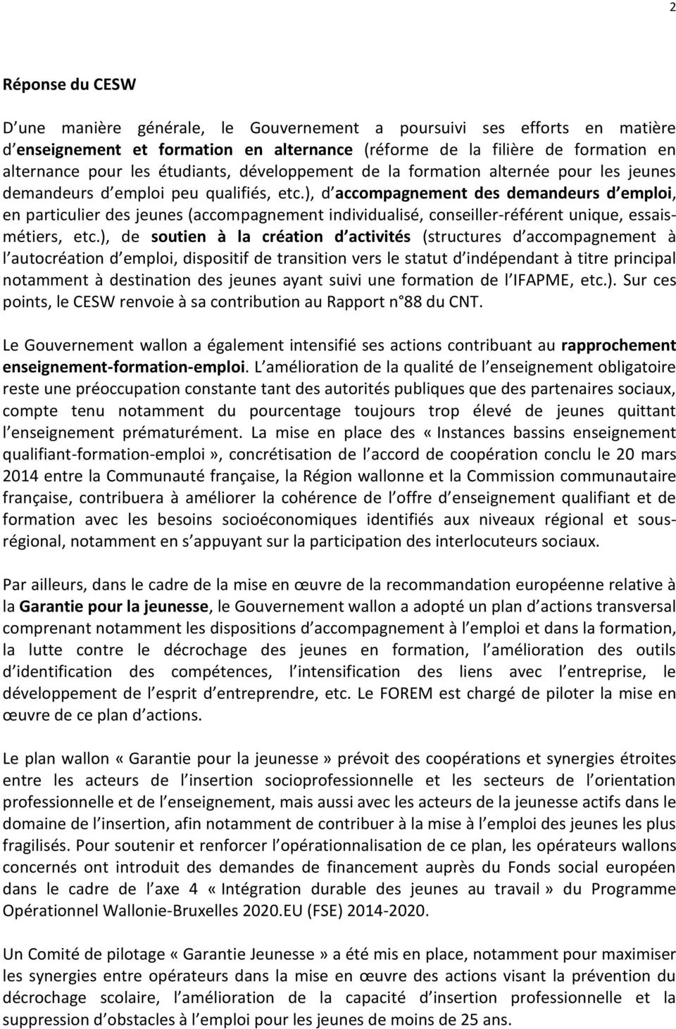 ), d accompagnement des demandeurs d emploi, en particulier des jeunes (accompagnement individualisé, conseiller-référent unique, essaismétiers, etc.