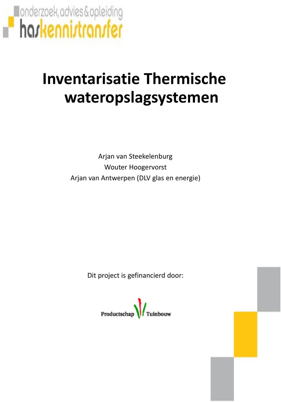 Steekelenburg Wouter Hoogervorst Arjan