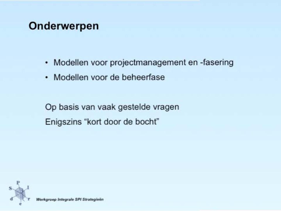 Modellen voor de beheerfase Op basis