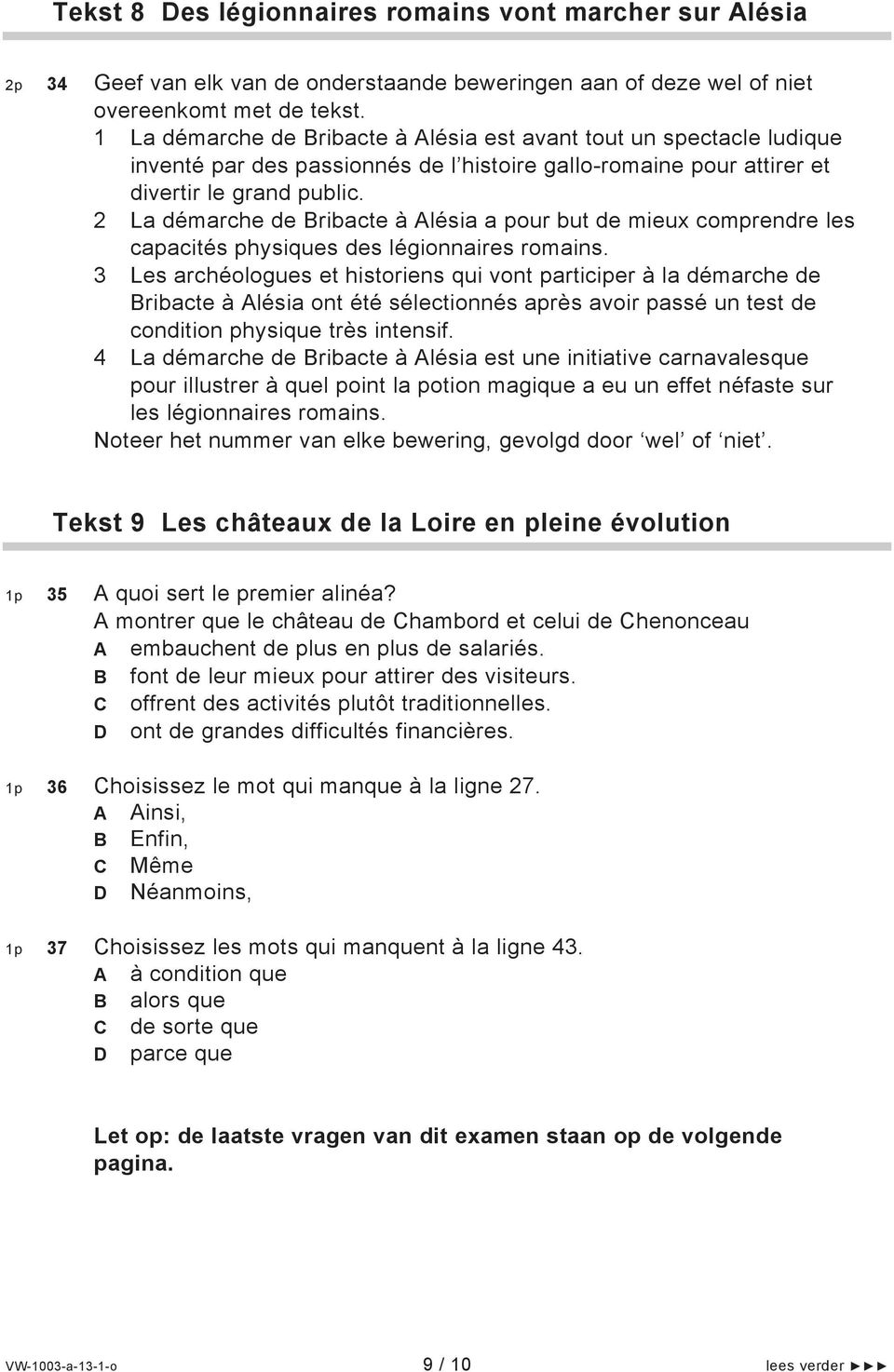 2 La démarche de Bribacte à Alésia a pour but de mieux comprendre les capacités physiques des légionnaires romains.