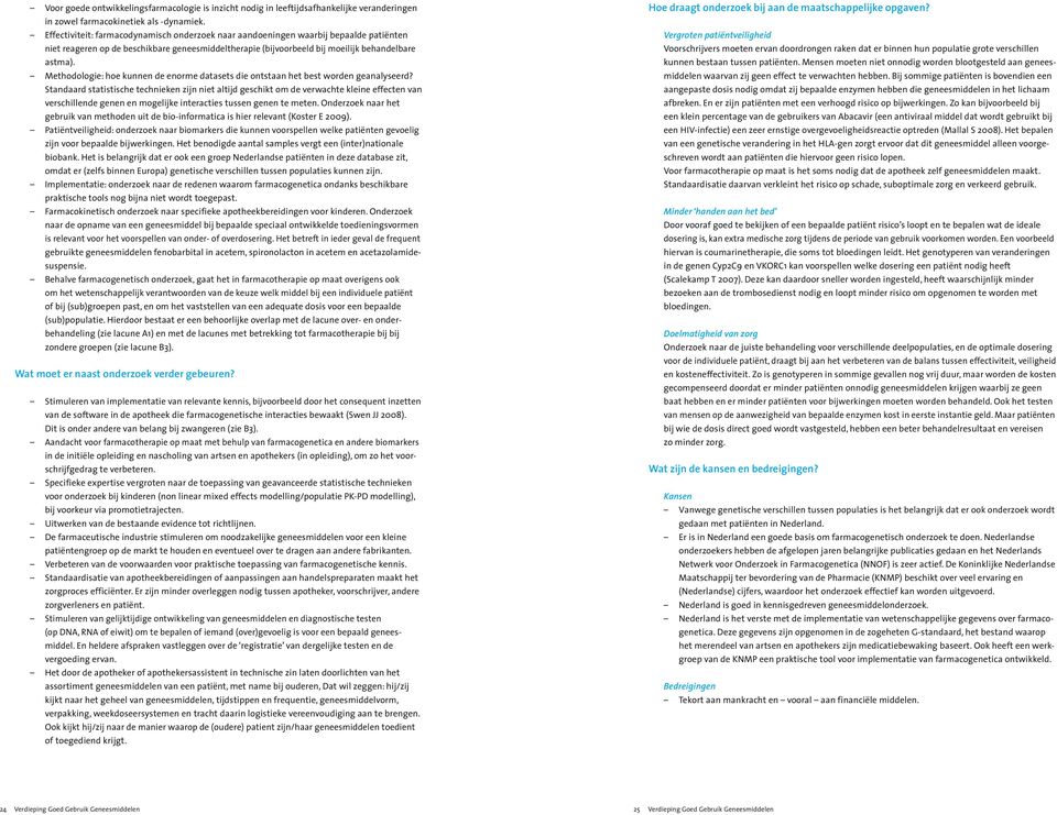 Methodologie: hoe kunnen de enorme datasets die ontstaan het best worden geanalyseerd?