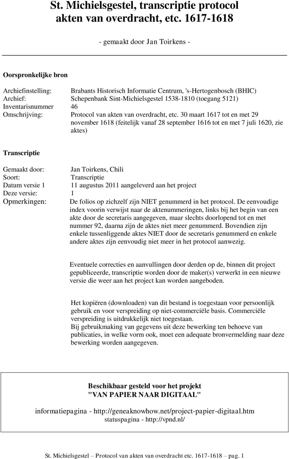 (toegang 5121) Inventarisnummer 46 Omschrijving: Protocol van akten van overdracht, etc.