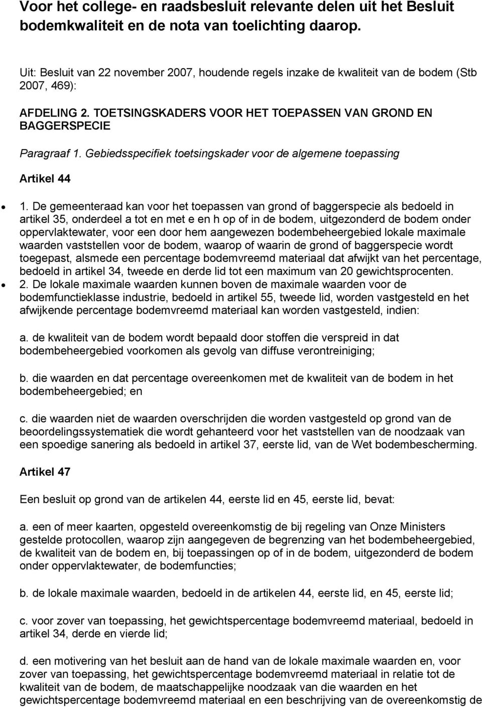 Gebiedsspecifiek toetsingskader voor de algemene toepassing Artikel 44 1.