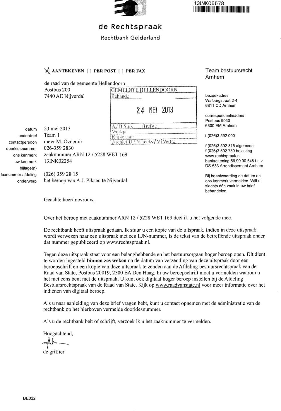 faxnummer afdeling (026) 359 28 15 onderwerp het beroep van A.J. Piksen te Nijverdal Geachte heer/mevrouw, MEI 2013 'į reľw.